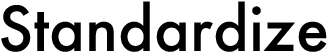 Standardize